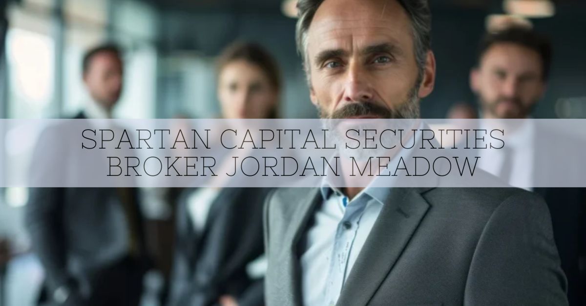 Spartan Capital Securities Broker Jordan Meadow