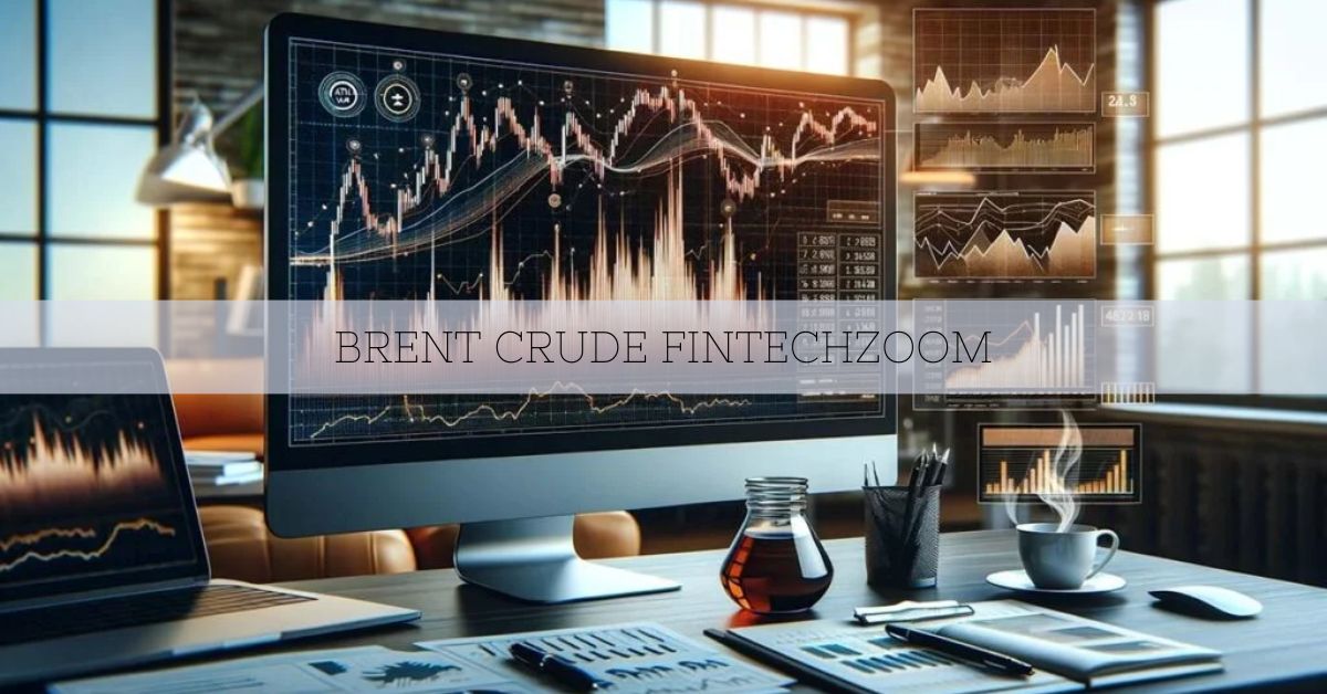 Brent Crude Fintechzoom