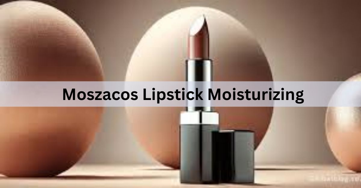 Moszacos Lipstick Moisturizing