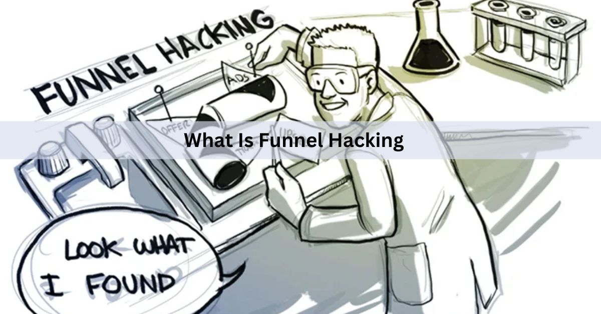 What Is Funnel Hacking